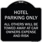 Signmission Hotel Parking All Others Towed Heavy-Gauge Aluminum Architectural Sign, 18" x 18", BS-1818-23899 A-DES-BS-1818-23899 - alternate 1